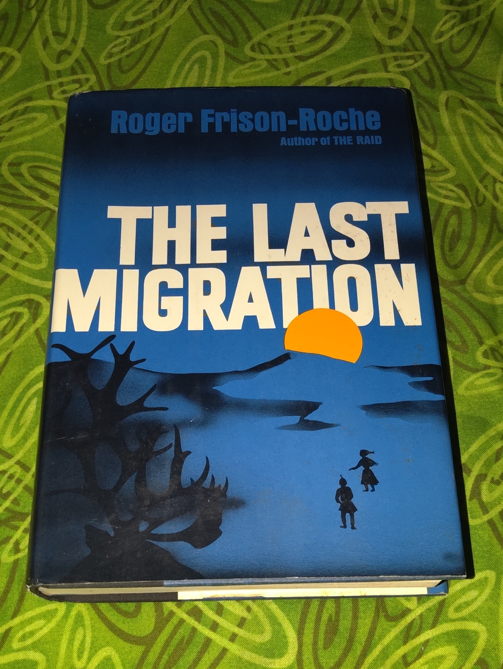 Frison-Roche, Roger - The Last Migration - 1967 Harper & Row - 1st Edition HCDJ
